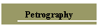 Petrography