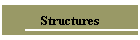 Structures