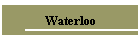 Waterloo