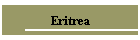 Eritrea