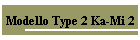 Modello Type 2 Ka-Mi 2