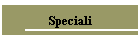 Speciali