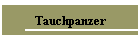 Tauchpanzer