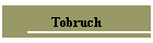 Tobruch